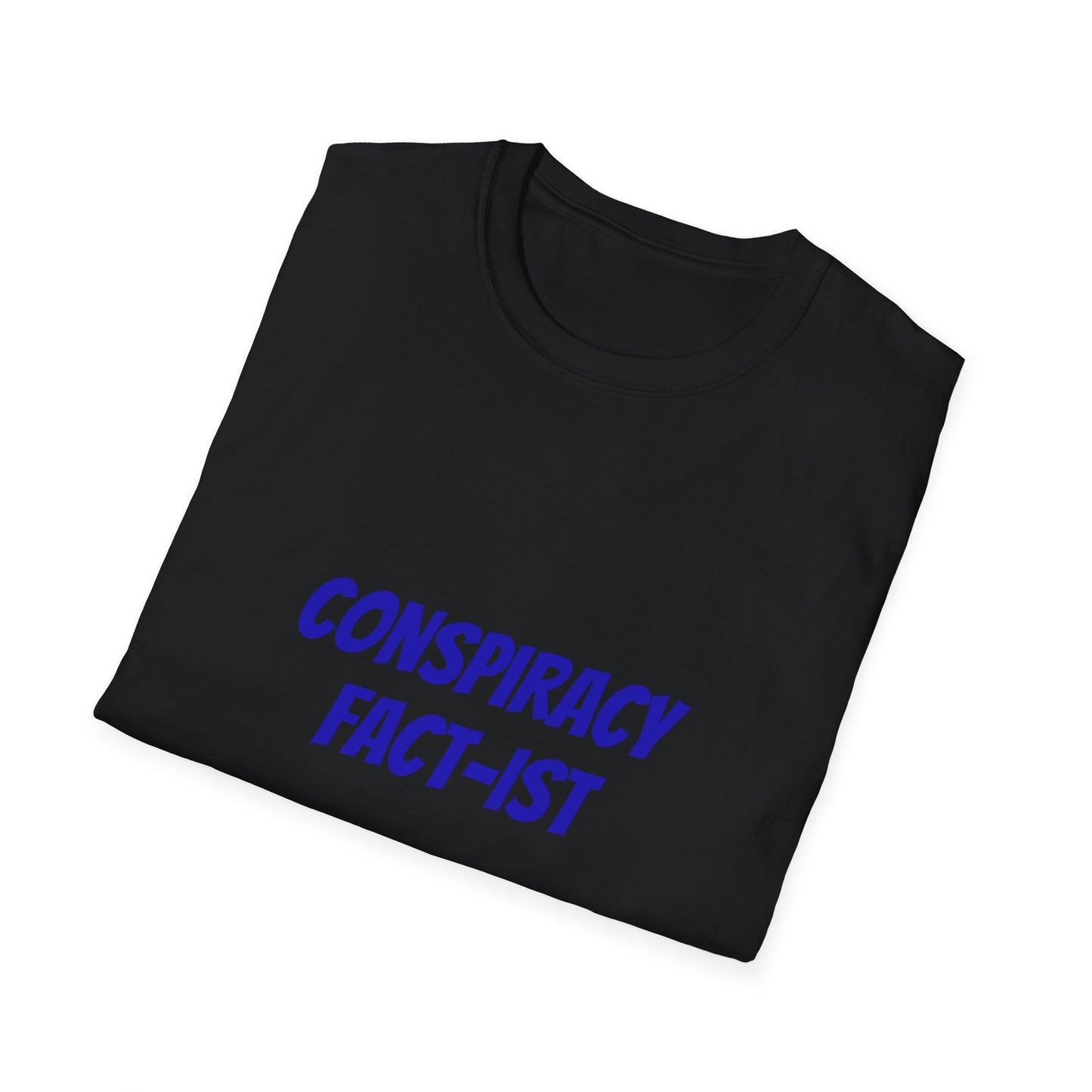 Unisex Softstyle T-Shirt - Conspiracy Fact-ist Graphic Tee